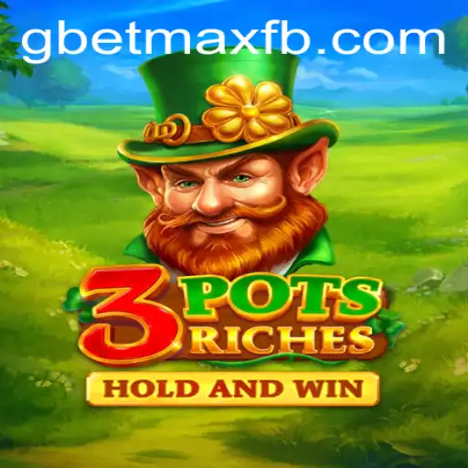 Unveiling the Excitement of 3potsRiches with GBET-MAX