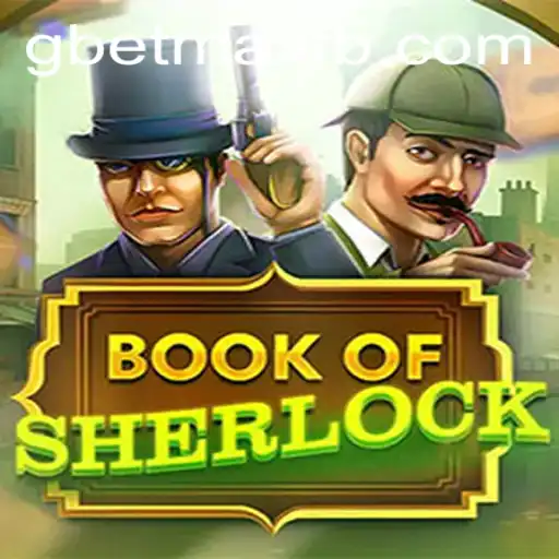 Discovering the Mysteries of BookOfSherlock with GBET-MAX