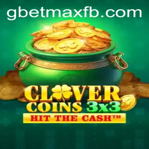 Exploring the Exciting World of Clovercoin3x3 and GBET-MAX