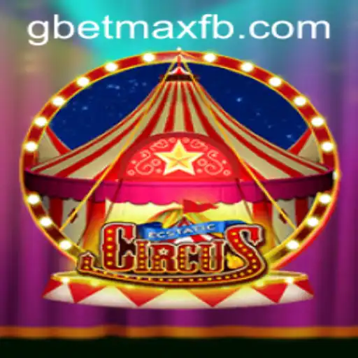 EcstaticCircus: A Thrilling Adventure with GBET-MAX