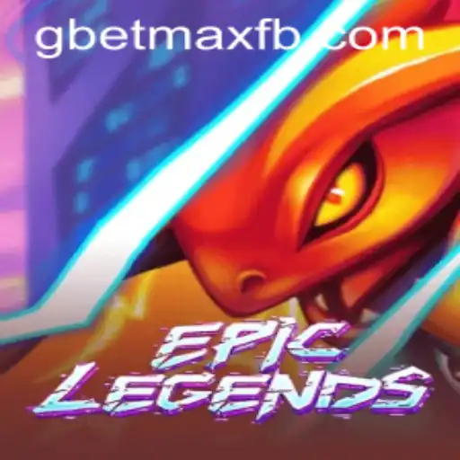 Exploring the World of EpicLegends and the Power of GBET-MAX