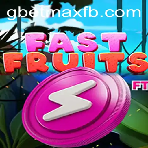 Discover the Excitement of FastFruits: A Thrilling Adventure with GBET-MAX