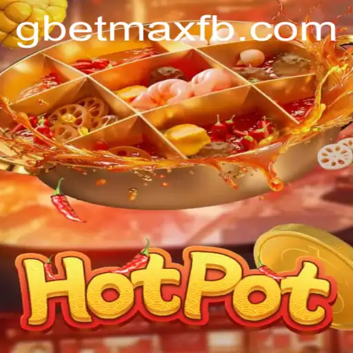 Discovering the Thrills of Hotpot: Unleashing the Power of GBET-MAX