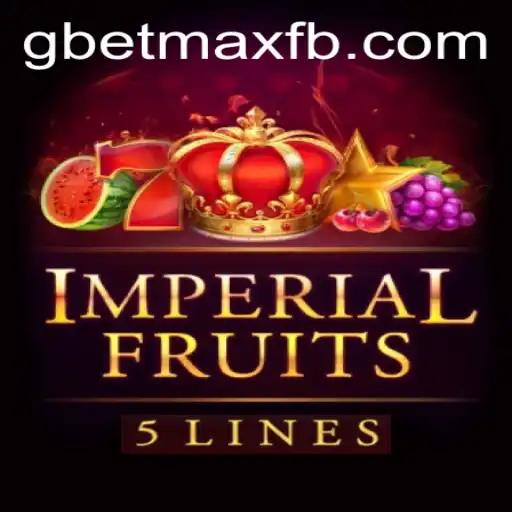 ImperialFruits5: A Deliciously Regal Gaming Experience with GBET-MAX