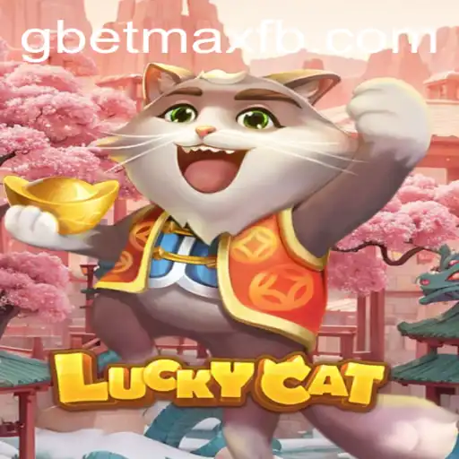 Unveiling the Thrills of LuckyCat: A Journey into the GBET-MAX Gaming Experience