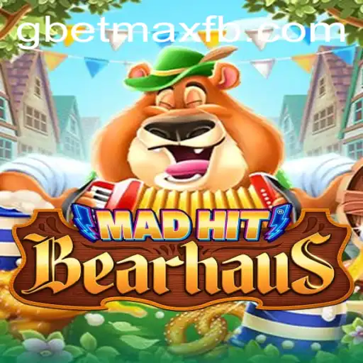 Unveiling MadHitBearhaus: The Ultimate Gaming Experience with GBET-MAX