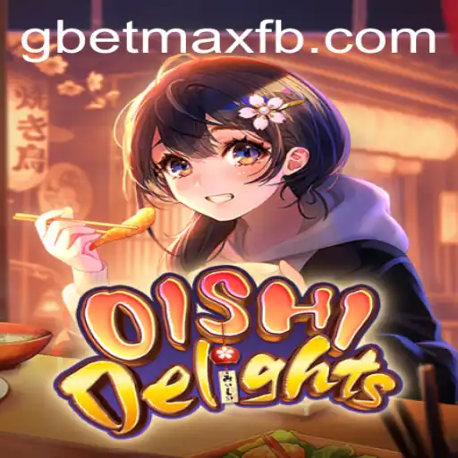 Exploring OishiDelights: The Exciting New Game Featuring GBET-MAX
