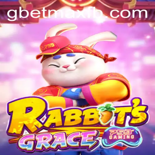 Exploring the Exciting World of RabbitsGrace and the Role of GBET-MAX
