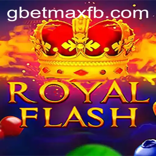 RoyalFlash: The GBET-MAX Experience