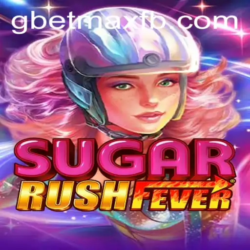 Exploring the Excitement of SugarRushFever with GBET-MAX